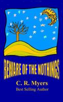 Beware of the Nothings 1937690237 Book Cover