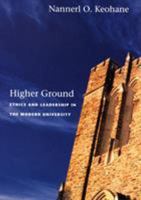 Higher Ground: Ethics and Leadership in the Modern University 082233786X Book Cover