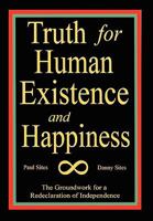 TRUTH FOR HUMAN EXISTENCE AND HAPPINESS 1453526110 Book Cover