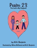 Psalm 23: The Lord Is My Shepherd 1456759930 Book Cover