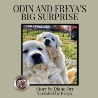 Odin and Freya's Big Surprise: A de Good Life Farm book 1639843418 Book Cover