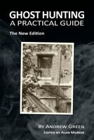 Ghost hunting: A practical guide 1845496876 Book Cover