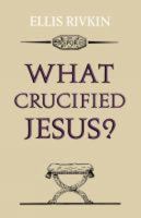 What Crucified Jesus? 033401798X Book Cover