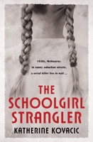 The Schoolgirl Strangler 1760686638 Book Cover