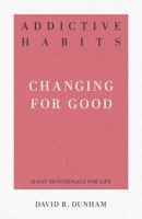 Addictive Habits: Changing for Good 1629954438 Book Cover