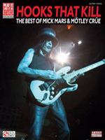 Hooks That Kill - The Best of Mick Mars and Motley Crue 1603780289 Book Cover