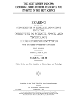The merit review process: ensuring limited federal resources are invested in the best science 1693037262 Book Cover