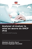 Analyser et évaluer la mise en oeuvre du DHCP IPv6 (French Edition) 6208957680 Book Cover
