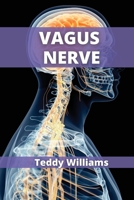 Vagus Nerve: Causes of Anxiety and Depression 1802100970 Book Cover