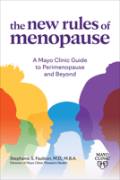 The New Rules of Menopause: A Mayo Clinic guide to perimenopause and beyond 1945564113 Book Cover