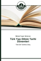 Türk Yazı Dilinin Tarihi Dönemleri: Türk Dili Tarihine Giriş 3639670027 Book Cover