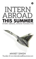 Intern Abroad This Summer: Intern Abroad, Expand Possibilities 1948352516 Book Cover