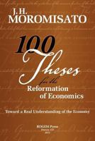 100 Theses for the Reformation of Economics 1935903012 Book Cover