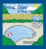 Towel Tales: A Pool Day 1649908040 Book Cover