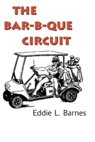 The Bar-B-Que Circuit: My Husband/Your Wife 0595009557 Book Cover