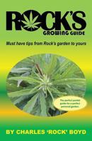 Rock's Growing Guide: Must have tips from Rock's garden to yours. 1976232082 Book Cover