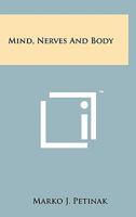 Mind, Nerves and Body 1258139324 Book Cover