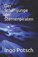 Der Schiffsjunge Der Sternenpiraten 1520908148 Book Cover