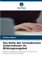 Die Rolle der tschadischen Unternehmer im Bildungsangebot (German Edition) 6630416325 Book Cover