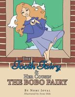 The Tooth Fairy & Her Cousin the Bobo Fairy 1496916352 Book Cover