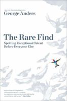 The Rare Find: How Great Talent Stands Out 1591844258 Book Cover