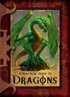 Practical Guide to Dragons 0786941642 Book Cover