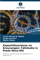 Kapazitätsanalyse an Kreuzungen: Fallstudie in Ponte Nova-MG (German Edition) 6207764579 Book Cover