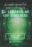 El lamento de las libélulas - Libro uno: memoria (Spanish Edition) 6280155463 Book Cover