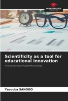 Scientificity as a tool for educational innovation: First collection of scientific articles 6206822907 Book Cover