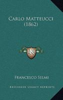 Carlo Matteucci (1862) 1166426378 Book Cover