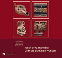 Josef Strzygowski Und Die Berliner Museen 389500927X Book Cover