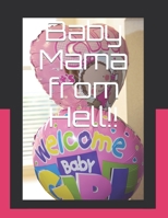 Baby Mama from Hell!!: Thotastic &  Savage!! 1687080712 Book Cover