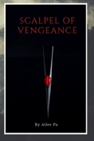 SCALPEL OF VENGEANCE B0HFRVKQ2K Book Cover