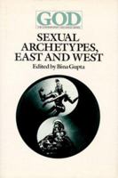 Sexual Archetypes: East and West (God, the Contemporary Discussion Series) 0913757594 Book Cover