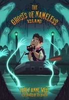 The Ghosts of Nameless Island: Vol. 1 1524888117 Book Cover