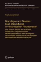 Grundlagen Und Grenzen Des Folterverbotes in Verschiedenen Rechtskreisen: Eine Analyse Anhand Der Deutschen, Israelischen Und Pakistanischen Rechtsvorschriften VOR Dem Hintergrund Des Jeweiligen Histo 3540877479 Book Cover