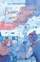 Dernier Printemps avant la chute: Les Chroniques d'Arawin (French Edition) 2493447662 Book Cover