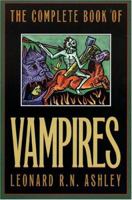 The Complete Book of Vampires 1569801258 Book Cover