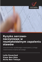 Ryzyko sercowo-naczyniowe w reumatoidalnym zapaleniu stawów (Polish Edition) 6209920950 Book Cover