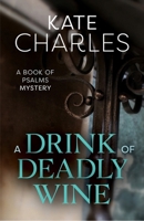 A Drink of Deadly Wine 0446401943 Book Cover