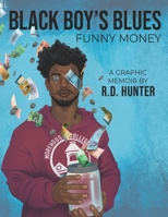 Black Boy's Blues: Funny Money B0B7QH8HNF Book Cover