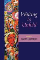 Waiting to Unfold 1927496020 Book Cover