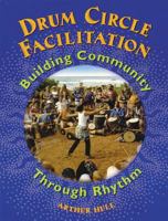 Drum Circle Facilitation: Building Community Through Rhythm B0091Z76EI Book Cover