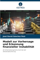 Modell zur Vorhersage und Erkennung finanzieller Instabilität: Ein Entscheidungsinstrument bei der Devisenabsicherung (German Edition) B0CK3HNYH2 Book Cover