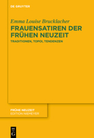 Frauensatiren Der Fr�hen Neuzeit: Traditionen, Topoi, Tendenzen 3110779145 Book Cover