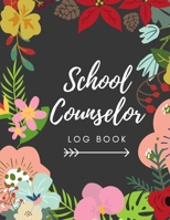 School Counselor Log Book: Simple counselling Student Daily Record Keeper & Workbook (School Counselor Appreciation Gifts for Women). B083XRYDTB Book Cover