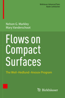 Flows on Compact Surfaces: The Weil-Hedlund-Anosov Program 3031329570 Book Cover