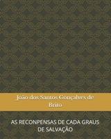 OS GRAUS DE SALVAÇÃO ENSINADOS POR JESUS: AS RECONPENSAS DE CADA GRAUS DE SALVAÇÃO (Livros sistemáticos área de SOTERIOLOGIA (SALVAÇÃO CONTINUADA)) (Portuguese Edition) B0F1GD43BK Book Cover