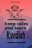 Keep Calm And Learn Kurdish Journal Notebook Sheet 9x6 Inches 120 Pages with bleed 1673320503 Book Cover