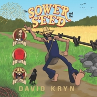The Sower and the Seed: The Wheat and the Tares B0F5Y7MJ22 Book Cover